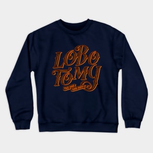 LOBO TOMY the one and only. Old school logo Crewneck Sweatshirt